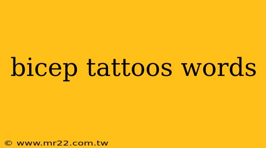 bicep tattoos words