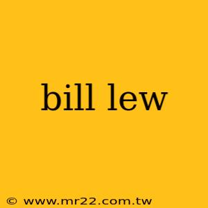bill lew