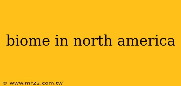 biome in north america