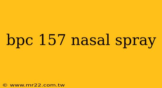 bpc 157 nasal spray