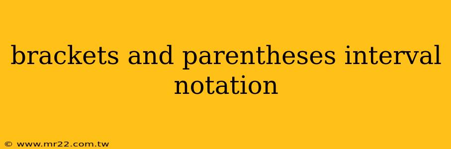 brackets and parentheses interval notation