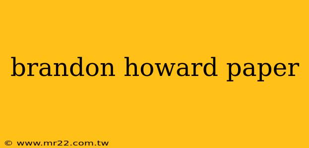 brandon howard paper