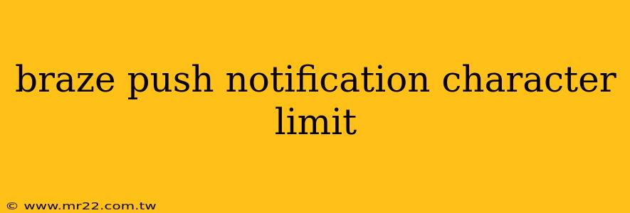 braze push notification character limit