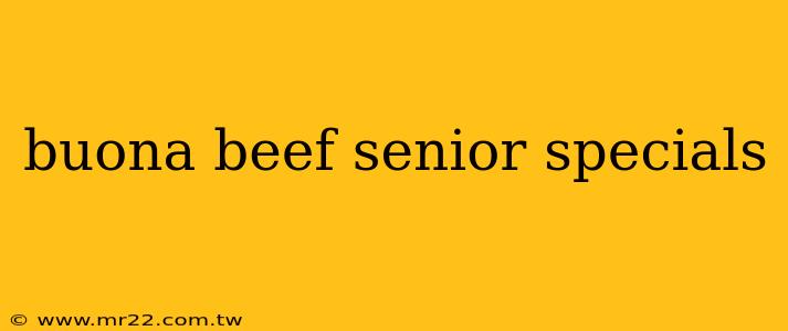 buona beef senior specials