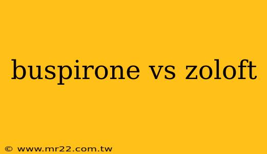 buspirone vs zoloft
