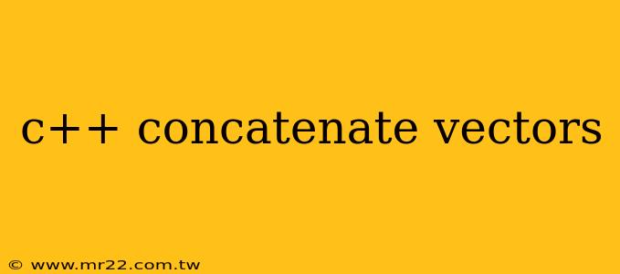 c++ concatenate vectors