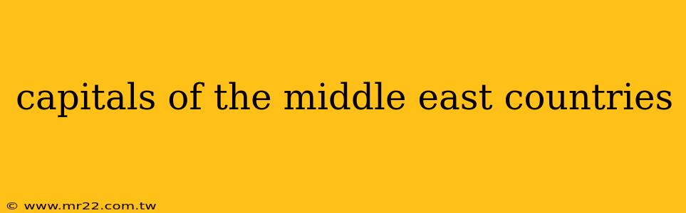 capitals of the middle east countries