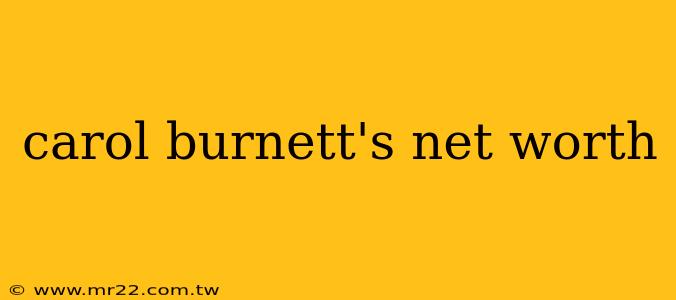 carol burnett's net worth
