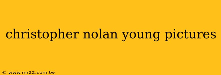 christopher nolan young pictures