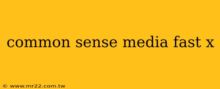 common sense media fast x
