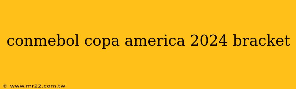 conmebol copa america 2024 bracket