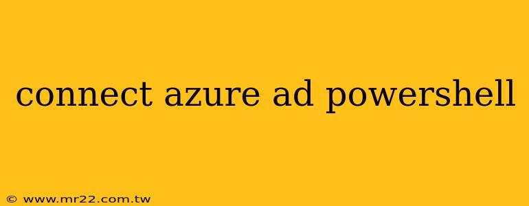 connect azure ad powershell