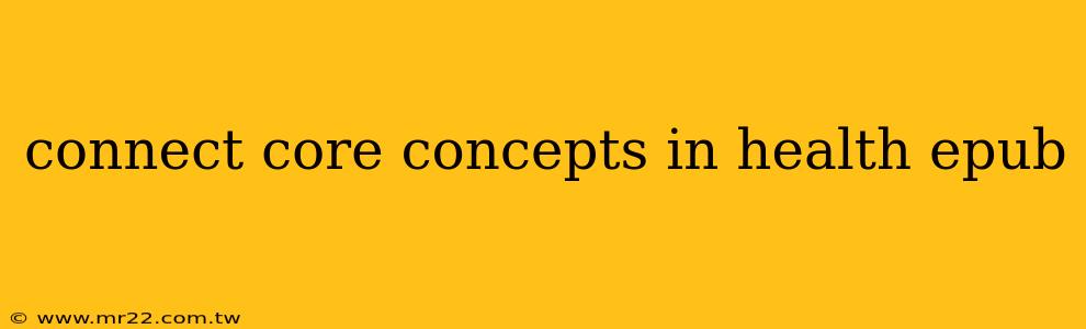 connect core concepts in health epub