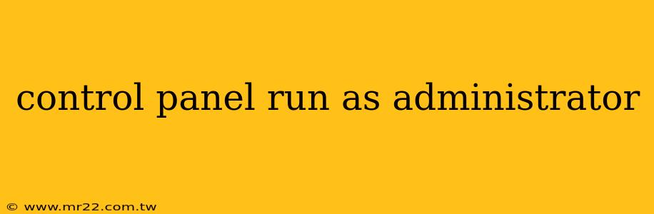 control panel run as administrator