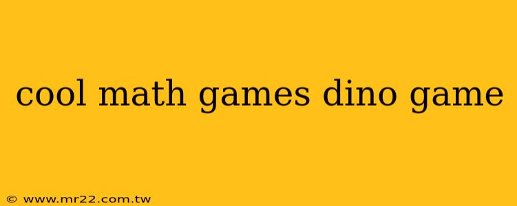 cool math games dino game