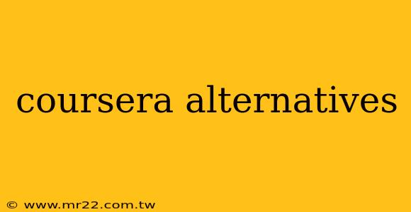 coursera alternatives