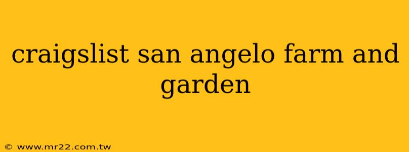 craigslist san angelo farm and garden