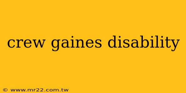 crew gaines disability