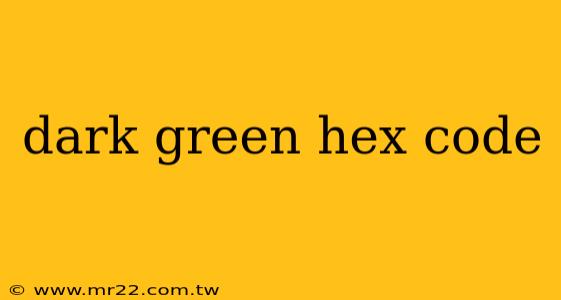 dark green hex code