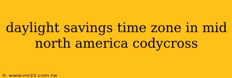 daylight savings time zone in mid north america codycross