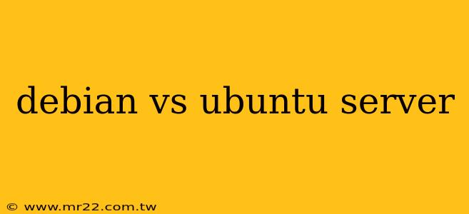 debian vs ubuntu server