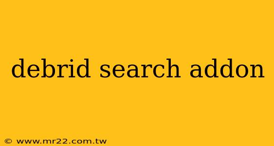 debrid search addon