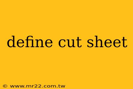 define cut sheet