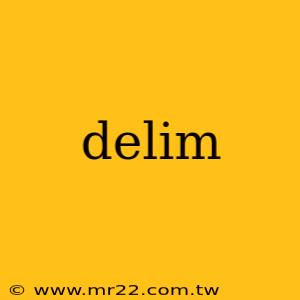 delim
