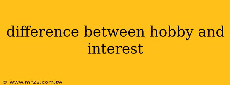 difference between hobby and interest