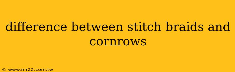 difference between stitch braids and cornrows