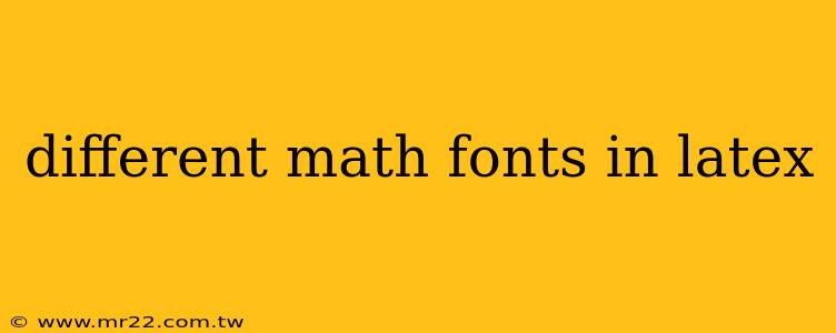 different math fonts in latex