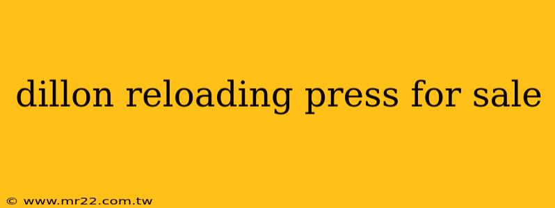 dillon reloading press for sale