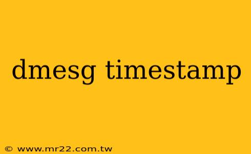 dmesg timestamp