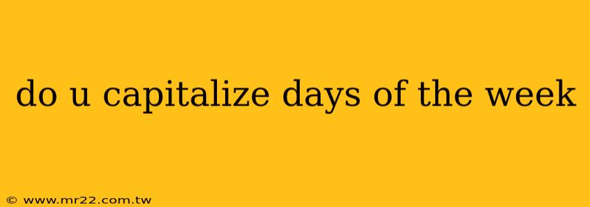do u capitalize days of the week