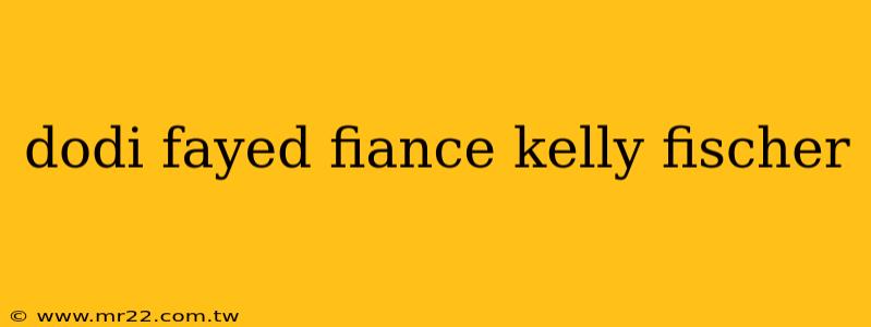 dodi fayed fiance kelly fischer