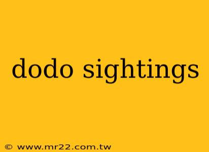 dodo sightings