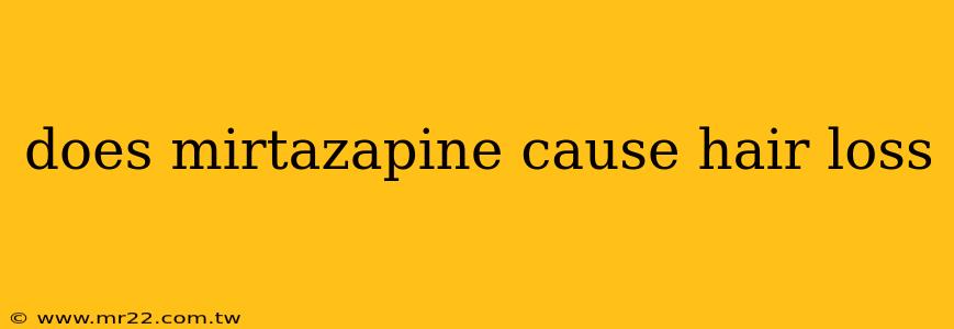does mirtazapine cause hair loss