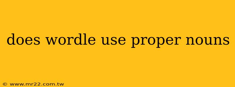 does wordle use proper nouns