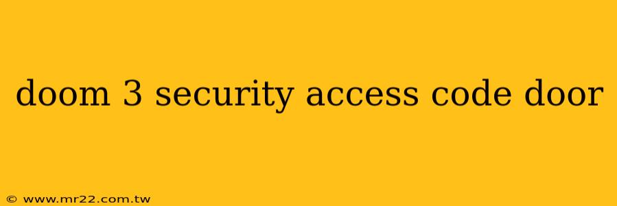 doom 3 security access code door