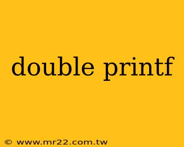 double printf
