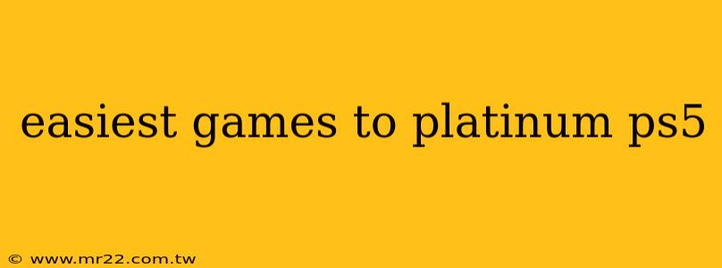 easiest games to platinum ps5