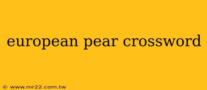 european pear crossword