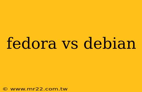fedora vs debian