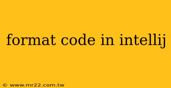 format code in intellij