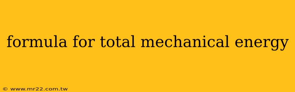 formula for total mechanical energy