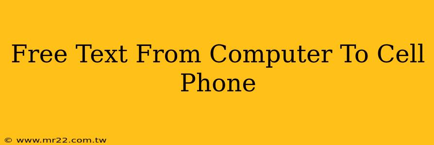 Free Text From Computer To Cell Phone
