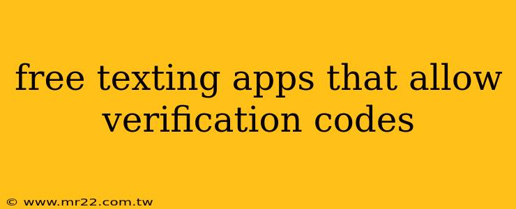 free texting apps that allow verification codes