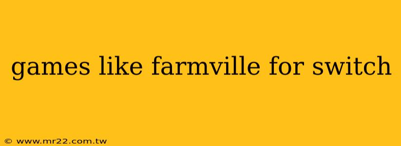 games like farmville for switch