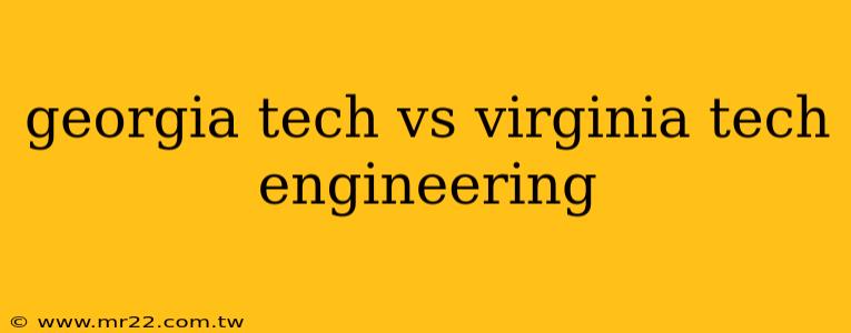 georgia tech vs virginia tech engineering