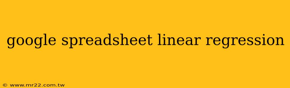 google spreadsheet linear regression